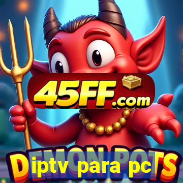 iptv para pc